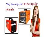 Có nên mua máy hàn điện tử Trung Quốc? Top 5 máy hàn Trung Quốc tốt nhất