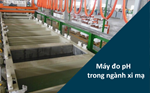 Máy đo pH xi mạ loại nào tốt, kiểm soát chất lượng bể mạ chính xác?