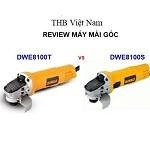 Máy mài góc Dewalt DWE8100T và DWE8100S có điểm gì khác nhau?