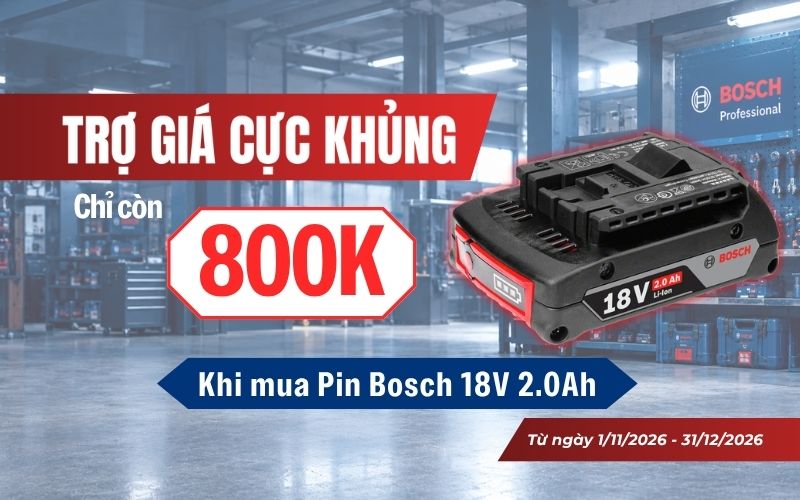 Ưu đãi mua pin Bosch 18V 2.0Ah chỉ 800.000 VNĐ