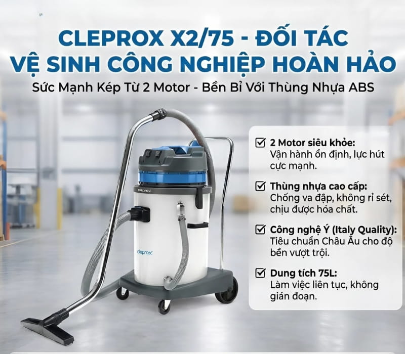 CleproX X-2/75 hút khô và ướt linh hoạt với công suất mạnh mẽ từ 2 motor